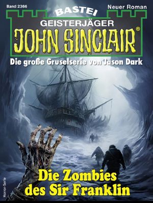 [John Sinclair 2366] • Die Zombies des Sir Franklin